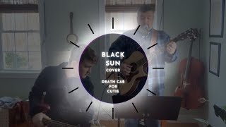 Black Sun Cover of Death Cab