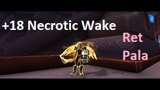 Retribution Paladin | +18 Necrotic Wake | Mythic+ Dungeon Wow 9.1.5