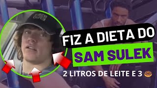 FIZ A DIETA DO SAM SULEK