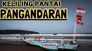 Keliling Pantai Pangandaran Sambil Main ke Pasir Putih