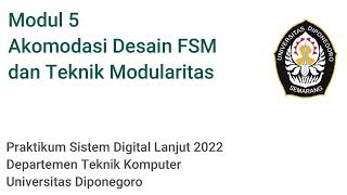 Praktikum Sistem Digital Lanjut Modul 5 : Akomodasi Desain FSM Dan Teknik Modularitas - Kelompok 07