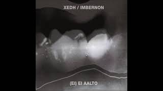 Xedh Imbernon - (Ei) ei aalto (FULL ALBUM STREAM)