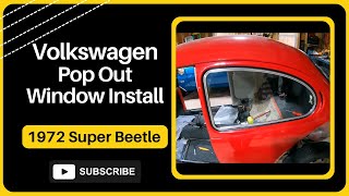 How to install pop out windows in VW Super Beetle! Finding major issues!