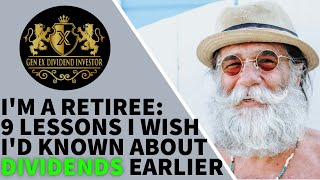 I’m a Retiree: 9 Things I Wish I’d Known About Dividends Earlier