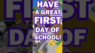 HAVE A GREAT FIRST DAY OF SCHOOL EVERYONE!!! #school #roblox #2024