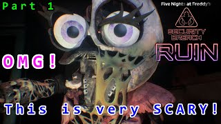 FNAF Security Breach RUIN is TERRIFYING! - Part 1