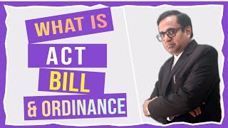 Difference between Acts , Bills and Ordinance I Explain purpose of Ordinance I