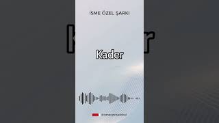 İsme Özel Şarkı. KADER #şarkı #cover #ismeözelşarkı #müzik #song #remix #özelşarkı #pop #popmusic