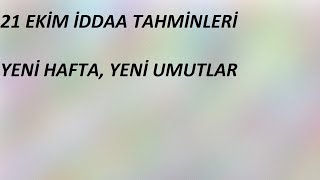 21 Ekim İddaa Tahminleri | Yeni Hafta, Yeni Heyecanlar