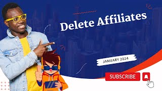 January 2024 - Delete Affiliates