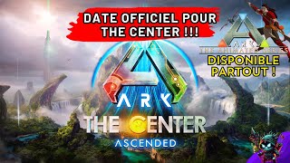 ARK ASCENDED - THE CENTER ARRIVE ENFIN, DATE OFFICIEL +  ARK SERIE ANIMEE DISPONIBLE !