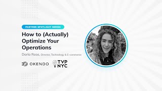 How to (Actually) Optimize Your Operations Feat. TVP | Okendo Partner Spotlight