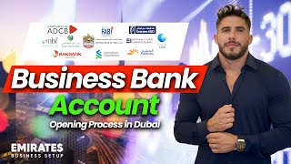 This is how you can open a Business Bank account  in Dubai