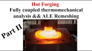 2# Fully coupled thermomechanical analysis in Abaqus && ALE remeshing