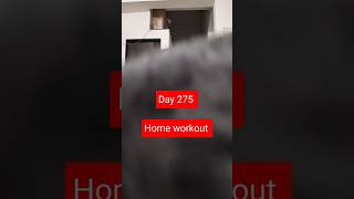 Day 275/365 days of body transformation #bodytransformation #homeworkout