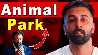 Bobby Deol's Character Abrar Returns in Animal Park | Ranbir Kapoor