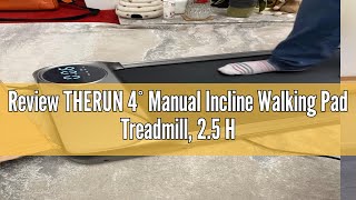 Review THERUN 4° Manual Incline Walking Pad Treadmill, 2.5 HP Under Desk Treadmill for Home Office,