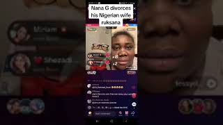 Nana G divorces his Nigerian wife ruksana