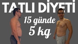 Her Gün Tatlı Yiyerek 15 Günde 5 kg Vermek