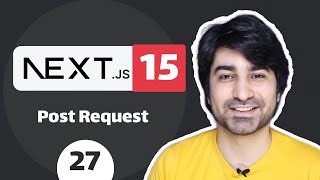 آموزش نکست جی اس (Next JS) - قسمت بیست هفتم - درخواست پست