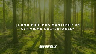 ¿Cómo podemos mantener un activismo sustentable?