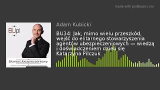 BU34: Jak, mimo wielu przeszkód, wejść do elitarnego stowarzyszenia agentów ubezpieczeniowych