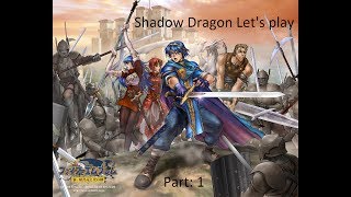 Shadow Dragon part 1