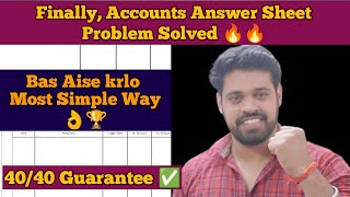 Accounts Answer Sheet Problem Solved 🔥🔥 | Attempt like this 🏆 40/40 Guarantee | How to Attempt paper