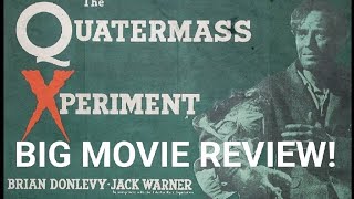 THE QUATERMASS XPERIMENT 1955 BIG HAMMER MOVIE REVIEW OF THIS GROUNDBREAKING CLASSIC!