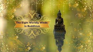 The Eight Worldly Winds in Buddhism: A Guide to Inner Peace