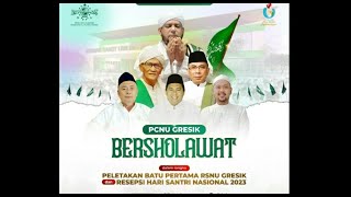 PCNU GRESIK BERSHOLAWAT bersama HABIB MUCHSIN AL-HAMID dlm rangka HSN & pendirian RSNU GRESIK