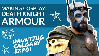 Making Cosplay Death Knight Armour with EVA Foam!