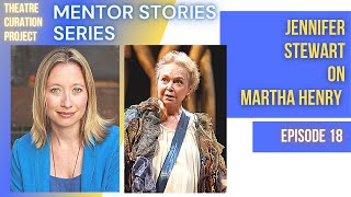 Mentor Stories Ep - 18 - Jennifer Stewart on Martha Henry #stratfordfestival #birminghamconservatory