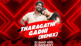 Tharagathi Gadhi(Remix) - @djravilucky @djsamyhyd