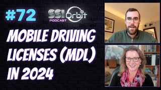 Mobile Driving Licenses (mDL) in 2024 | SSI Orbit Podcast E72