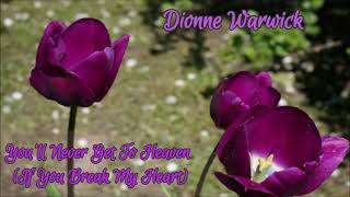 Dionne Warwick ~ "You'll Never Get To Heaven " ( If You Break My Heart )  💜  1964