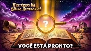 Você Está Pronto para as Revelações Bíblicas Mais Incríveis