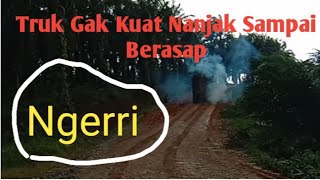 Truk Gak kuat nanjak sampai berasap #trukgakkuatnanjak