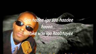 Somali - Lyrics - Presents - Hamiga Ha Iga Haleeynin - By - Liiban Kijeeli - 2010