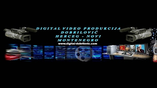 Stream uživo korisnika Digital Dobrilovic Herceg Novi  Montenegro