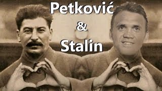 PETKOVIĆ & STALIN