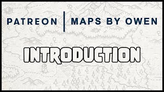 Maps by Owen - an introduction for Patreon