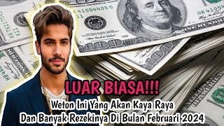 Weton Ini Yang Akan Kaya Raya Dan Banyak Rezekinya Di Bulan Februari 2024