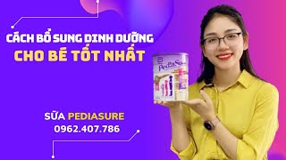 Cách Bổ Sung Dinh Dưỡng Cho Bé Tốt Nhất