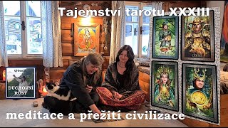 Tajemství Tarotu XXXIII a jak souvisí meditace s přežitím civilizace