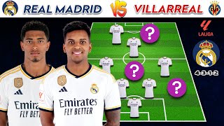 🔴 Real Madrid Vs Villarreal | Real Madrid (4-2-3-1) Potential Lineup La Liga 23/24 Matchday 17