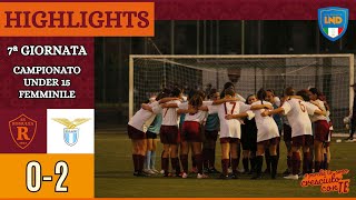 Romulea - SS Lazio | HIGHLIGHTS VII giornata Under 15 Femminile