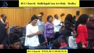 BCC Church - Hallelujah You Are Holy - Medley