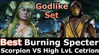 MK11 THE BEST BURNING SPECTER SCORPION VS HIGH LEVEL CETRION - Mortal Kombat 11 - High Level Matches