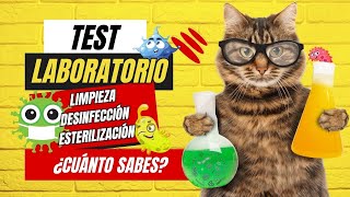 TEST RÁPIDO LIMPIEZA UTILLAJE LABORATORIO, DESINFECCIÓN, ESTERILIZACIÓN. REPASA, PRACTICA OBL